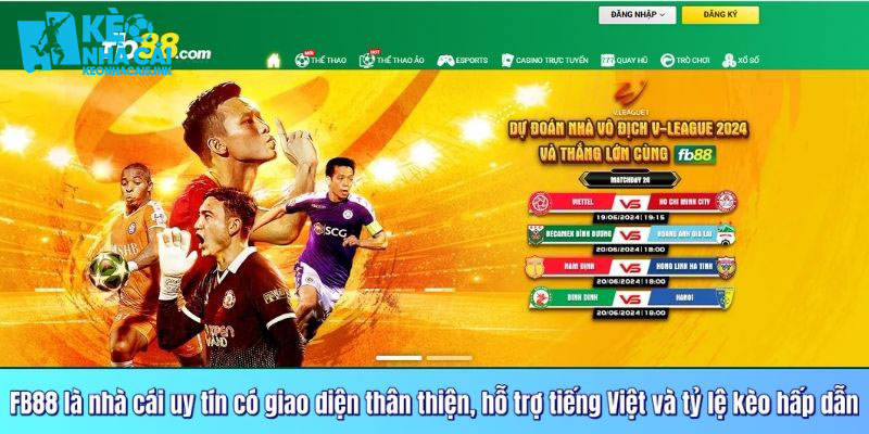 FB88 là nhà cái uy tín có giao diện thân thiện, hỗ trợ tiếng Việt và tỷ lệ kèo hấp dẫn