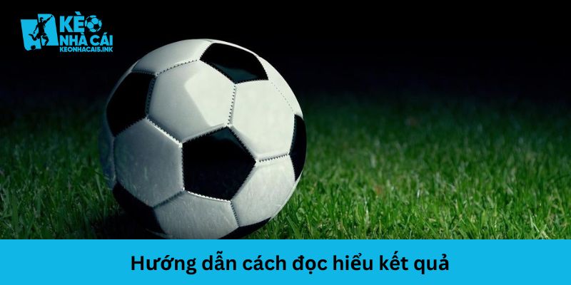 Hướng dẫn cách đọc và phân tích kết quả