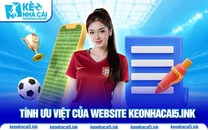 tinh-uu-viet-cua-website-keonhacai5-ink_