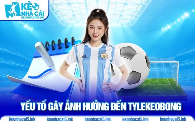 yeu-to-gay-anh-huong-den-tylekeobong_